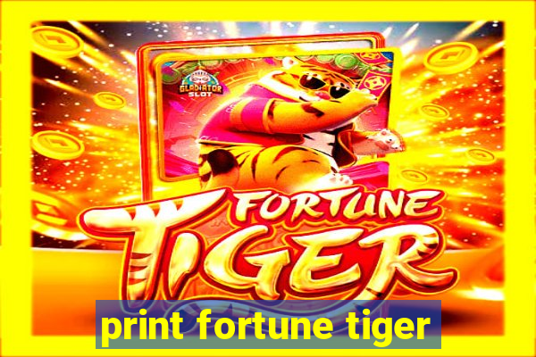 print fortune tiger